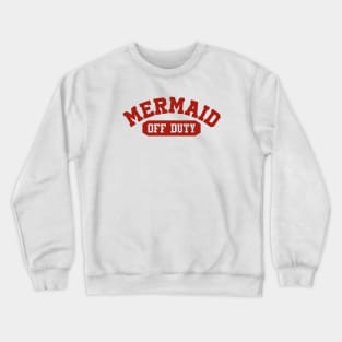 Mermaid Off Duty Crewneck Sweatshirt